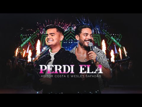Heitor Costa e Wesley Safadão - Perdi Ela (Ao Vivo Em Aracaju)