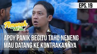 Download lagu AMANAH WALI 3 - Apoy Panik Begitu Tahu Neneng Mau Datang Ke Kontrakannya [18 Mei 2019] mp3