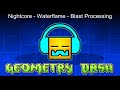 Nightcore Waterflame Blast Processing Sped Up