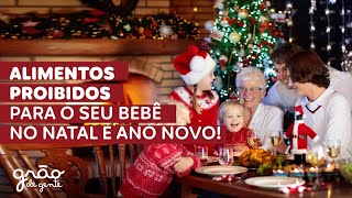 ALIMENTOS PROIBIDOS PARA BEBÊS NAS FESTAS DE NATAL E ANO NOVO! ❌