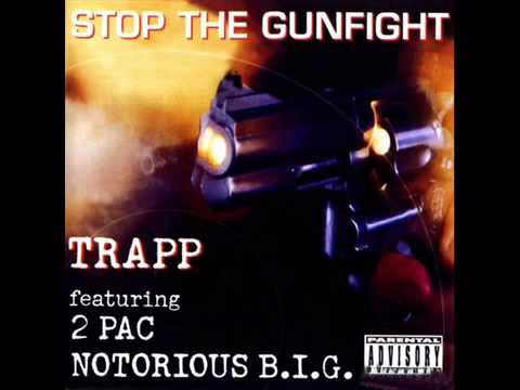 2Pac & The Notorious BIG - Stop The Gunfight (feat. Trapp) (1997)