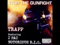 2Pac & The Notorious BIG - Stop The Gunfight (feat. Trapp) (1997)