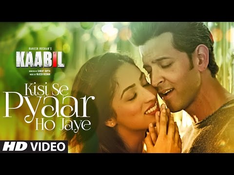 Kisi Se Pyar Ho Jaye Song (Video) | Kaabil | Hrithik Roshan, Yami Gautam | Jubin Nautiyal