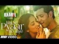 Kisi Se Pyar Ho Jaye Song (Video) | Kaabil | Hrithik Roshan, Yami Gautam | Jubin Nautiyal
