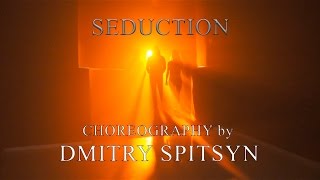 Craig David &quot;Seduction&quot; | Choreography by Dmitry Spitsyn