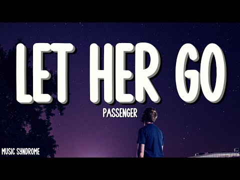 Passenger - Let Her Go (Lyrics)