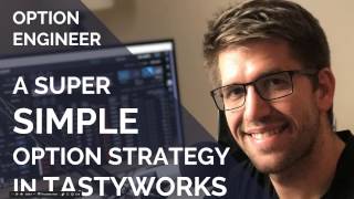 A SUPER SIMPLE options strategy in TASTYWORKS