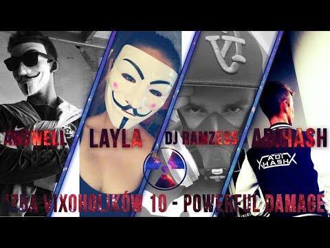IZBA VIXOHOLIKÓW v10 - ARSWELL & LAYLA & DJ RAMZESS & ADIHASH - IN THE MIX - POWERFUL DAMAGE