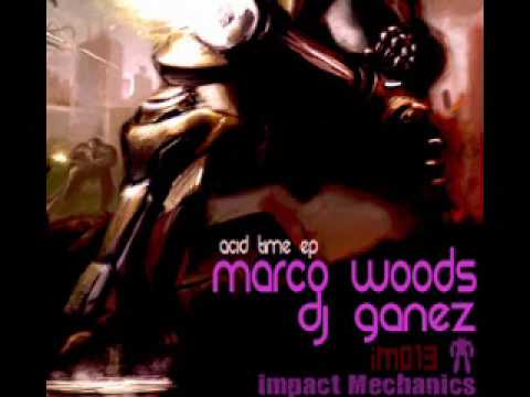 Impact Mechanics 013 Ganez & Marco Woods Acid Time