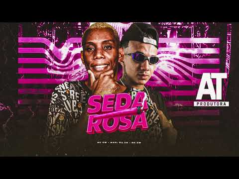 SEDA ROSA - Mael da CN, MC GW, Mc Nandinho