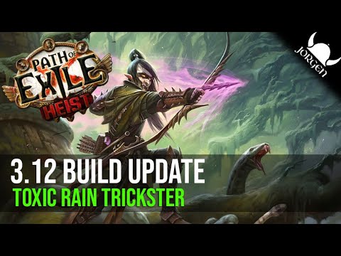 TOXIC RAIN TRICKSTER BUILD UPDATE (NO BS EXPLANATION!!!) - 3.12 Heist League - Path of Exile