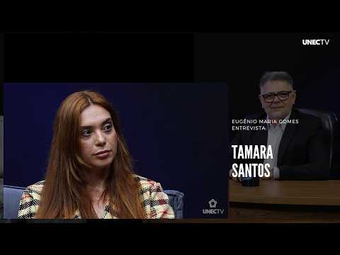 TAMARA SANTOS | Começo de Conversa #186