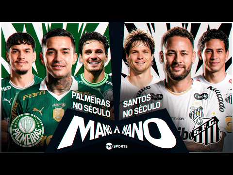 PALMEIRAS DO SÉCULO X SANTOS DO SÉCULO: QUEM É MELHOR? | MANO A MANO