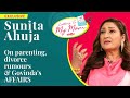 Sunita Ahuja On Divorce Rumours Parenting Affairs Of Govinda Motherhood Letters To My Mom