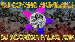Download lagu DJ GOYANG AKIMILAKU MA MAIMUNAH mp3