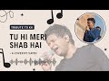 Tu Hi Meri Shab Hai By Vamsi A Tribute To KK Gangster KK Sayeed Quadri Pritam