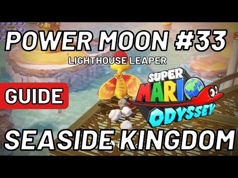 Super Mario Odyssey - Power Moon #33: Lighthouse Leaper  - Seaside Kingdom
