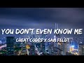 Cheat Codes X Sam Feldt You Don T Even Know Me Lyrics