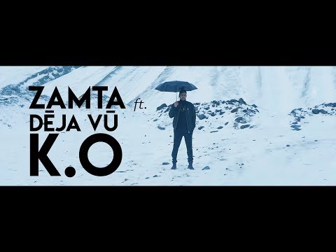ZAMTA Ft. Déjà Vu - K.O