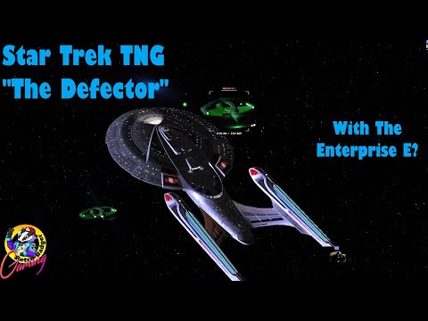 Star Trek The Next Generation The Defector - ENTERPRISE E????