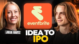From Idea to IPO: The Eventbrite Story with CEO Julia Hartz
