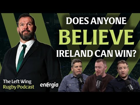 The Six Nations Preview - Red flags for Ireland and out-half questions | The Left Wing