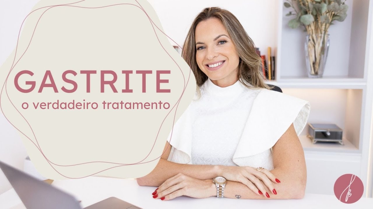 GASTRITE: o que causa e como tratar através da Nutrição | Dra Fernanda Bacha