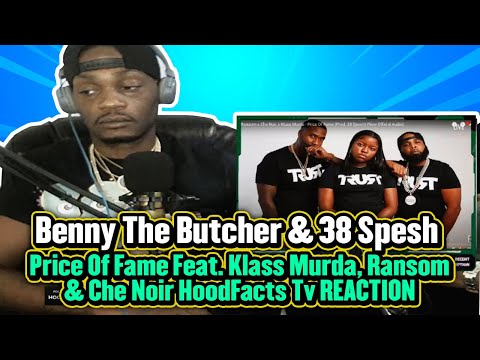 Benny The Butcher & 38 Spesh   Price Of Fame Feat  Klass Murda, Ransom & Che Noir HoodFacts Tv REACT