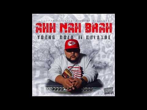 Young Doza ft Kulayde - Ahh Nah Brah  (Official Lyric Video)