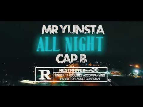 Mr Yungsta ALL NIGHT FT CAP B (Official music video)