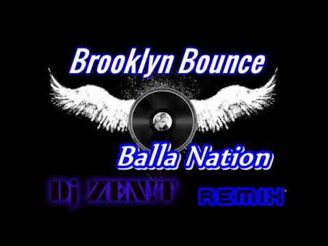 Brooklyn Bounce - Balla Nation (Dj ZEN!T Remix)