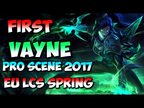 First Vayne in 2017 Rekkles EU LCS 2017 Spring FNC vs H2k