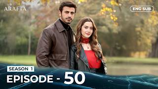 𝗔𝗥𝗔𝗙𝗧𝗔 | Full Episode 50 | Turkish Series in English | English Subtitle