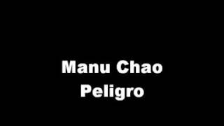Manu Chao - Peligro