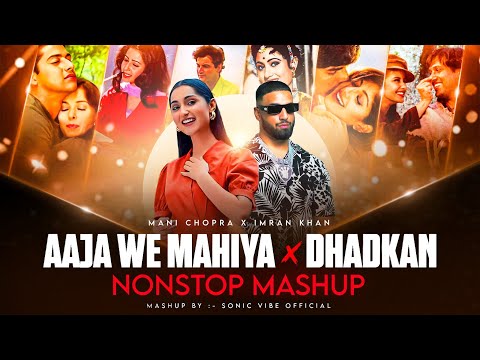 Aaja We Mahiya X Dhadkan Nonstop Mashup | Imran Khan | Mani Chopra | Hindi VS Punjabi Nonstop Mashup