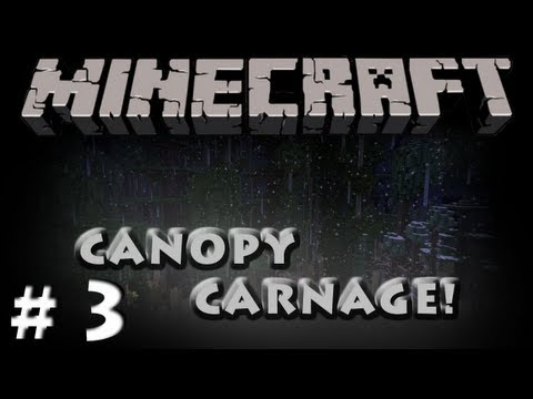 Minecraft Survival Multiplayer - Minecraft - ► Canopy Carnage #3 (Super Hostile Map)