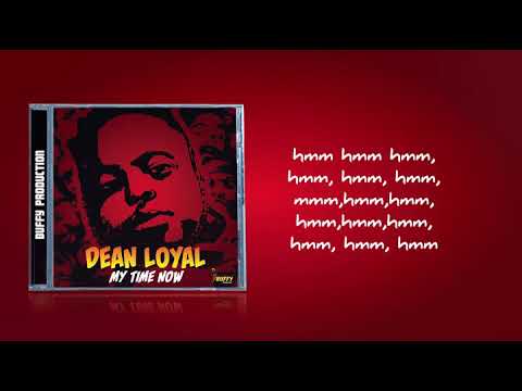 Dean Loyal - My Time Now