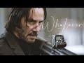 John Wick || Whatever It Takes