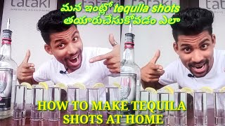How to make tequila shots At Home In Telugu,ఇంట్లో తెక్విల షాట్స్ తయారుచుఈయడం ఎలా?