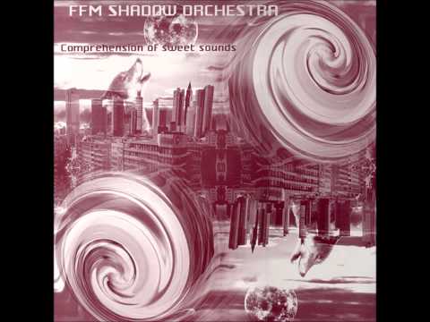FFM Shadow Orchestra - Comprehension Of Sweet Sounds (Stickhead Remix)  SS-16 1995