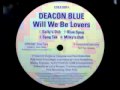Deacon Blue - Will We Be Lovers (Blue Spag)