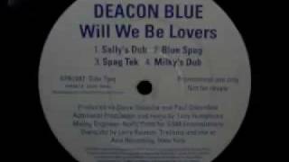 Deacon Blue - Will We Be Lovers (Blue Spag)
