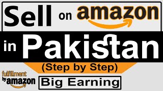 How to Sell on Amazon for Beginners in Pakistan | Amazon FBA in Pakistan