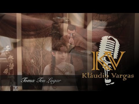 Toma O Teu Lugar - Kláudio Vargas