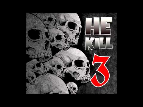 He Kill 3 - It Is What It Is