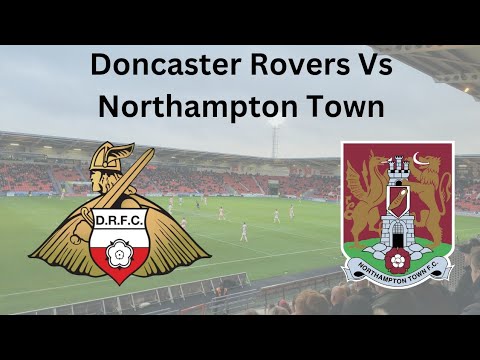 Doncaster Rovers Vs Northampton Town: Game 76 Of 22/23