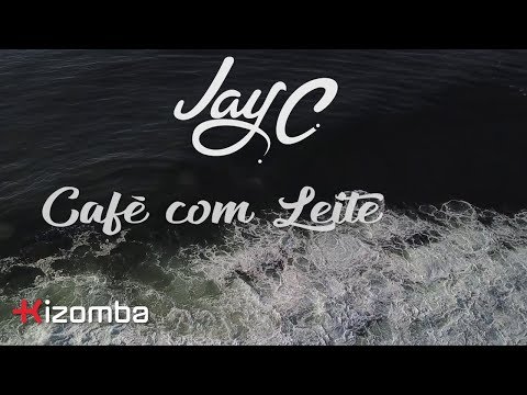 Jay C - Café com Leite | Official Video