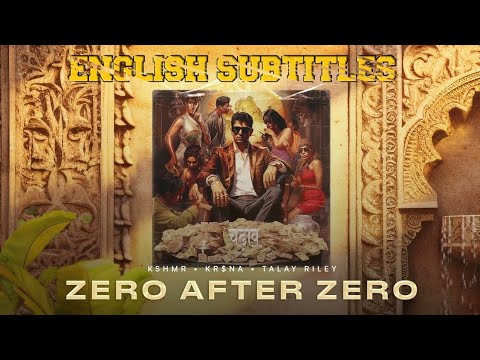 KSHMR, KR$NA, Talay Riley - Zero After Zero | English Subtitles