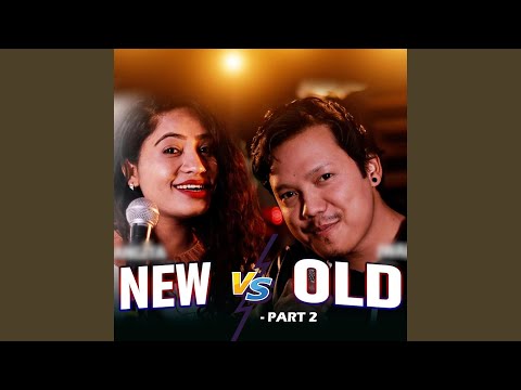New Vs Old 2 (feat. Jwala Rai & Sangita Ranapayeli)