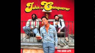 John the Conqueror - You Don't Know